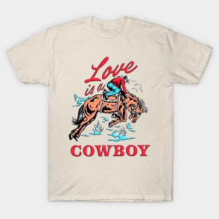 Vintage Retro Love Is a Cowboy Western Cool T-Shirt